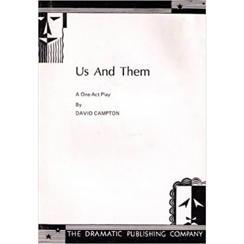 Us and Them, a One Act Play