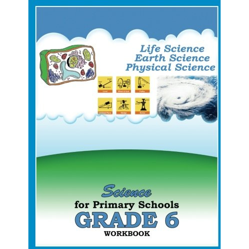 Science for Primary Schools Workbook, Grade 6
