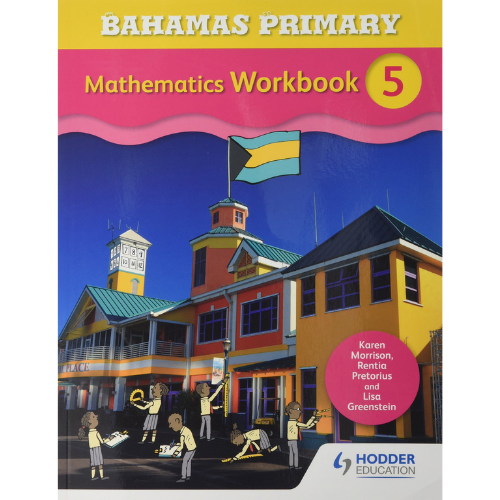 Bahamas Primary School Mathematics Workbook 5
