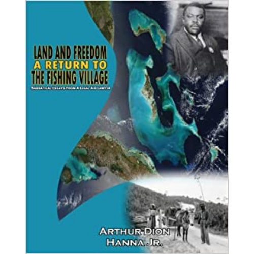 Land and Freedom - A Return to the Fishing Village: Sabbatical Essays From a Legal Aid Lawyer