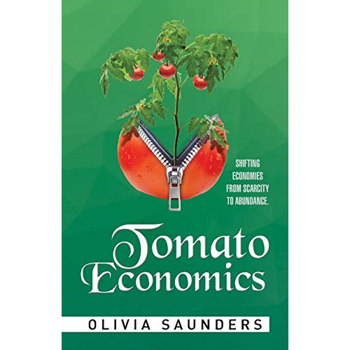 Tomato Economics: Shifting Economies from Scarcity to Abundance