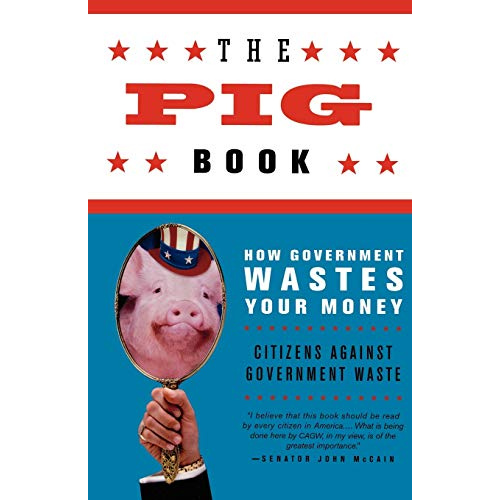The Pig Book: Government Wastes Your Money