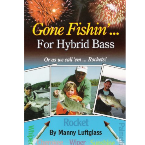 GONE FISHIN'....FOR HYBRID BASS