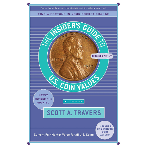 The Insider's Guide to U. S. Coin Values