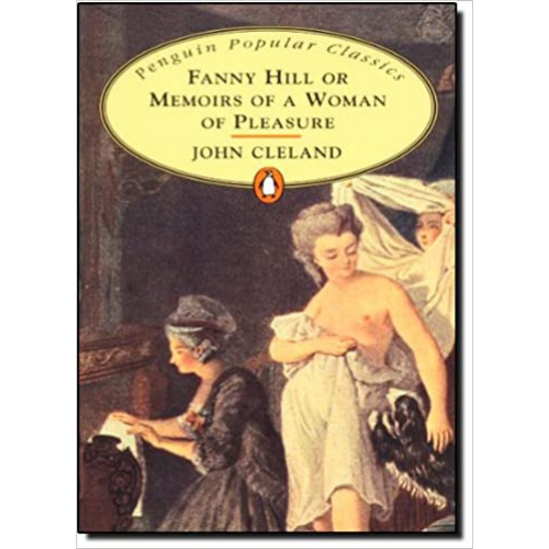 Fanny Hill or Memoirs of a Woman of Pleasure