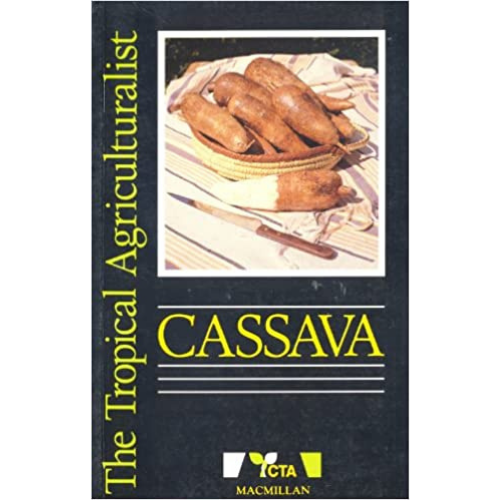 The Tropical Agriculturalist: Cassava