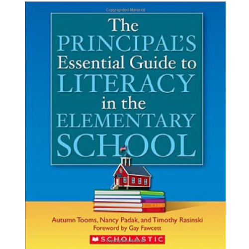 The Principal's Essential Guide to Literacy in the Elementary School