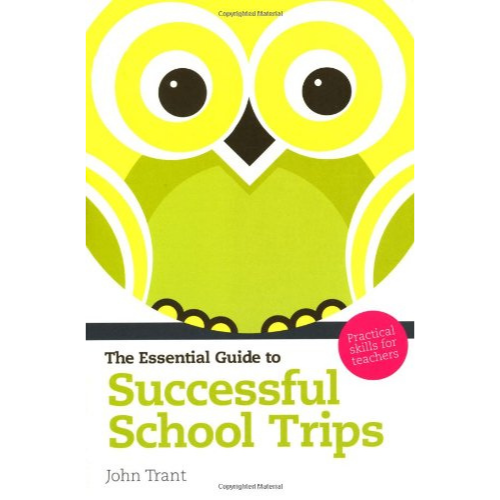 The Essential Guide to Successful School Trips