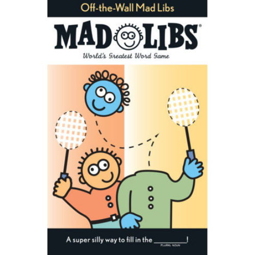 Mad Libs: Off-the-Wall