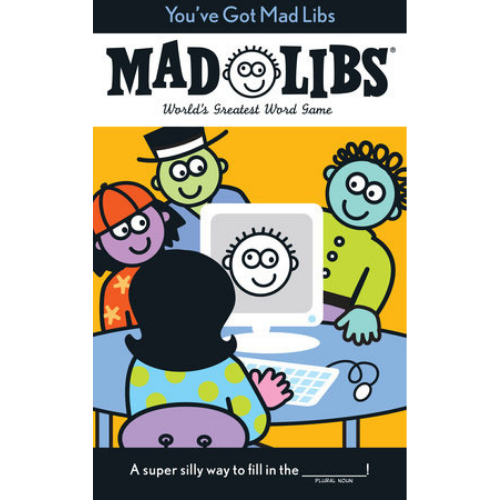 Mad Libs: You've Got Mad Libs