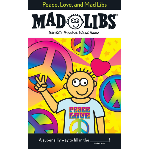 Mad Libs: Peace, Love, and Mad Libs