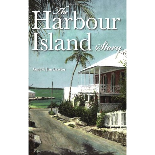 The Harbour Island Story