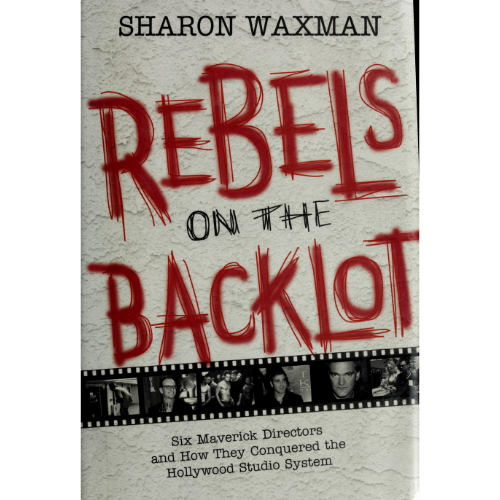 Rebels On The Backlot