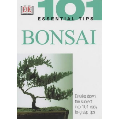 101 Essential Tips Bonsai