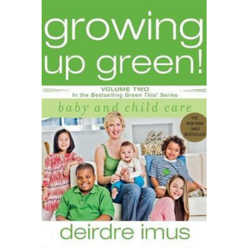Growing Up Green! Volume 2