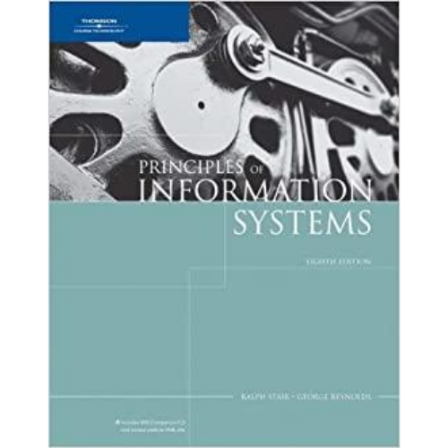 Principles of Information Systems: A Managerial Approach