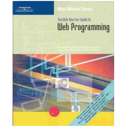 The Web Warrior Guide to Web Programming, 1st Edition