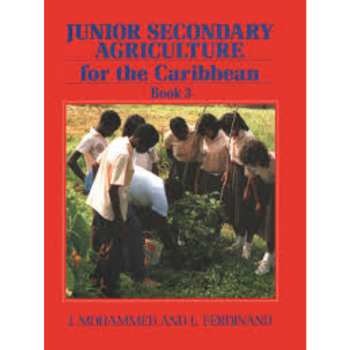 Junior Secondary Agriculture for The Caribbean, Book 3