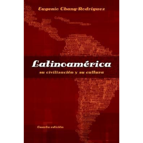 Latinoamerica : Su Civilizacion y Su Cultura