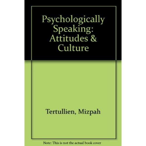 Psychologically Speaking: Attitudes & Cultures