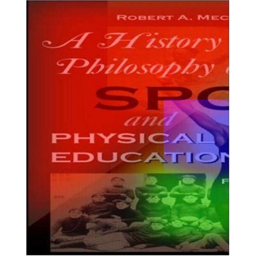 A History and Philosophy of Sport and Physical Education, 3rd Edition