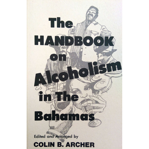 The Handbook on  Alcoholism in The Bahamas