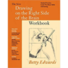 The New Drawing on the Right Side of the Brain Workbook