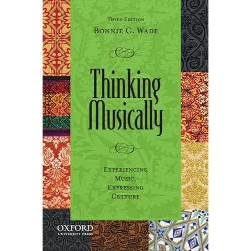 Thinking Musically: Experiencing Music, Expressing Culture