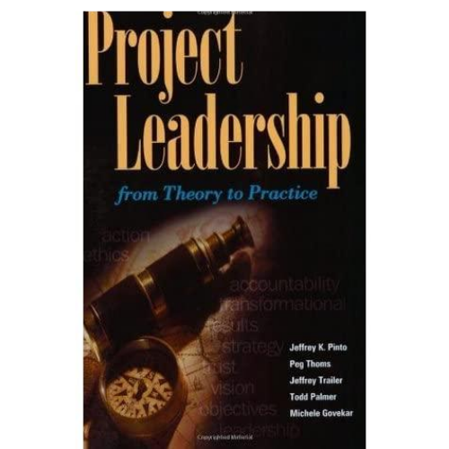 Project Leadership : From Theory to Practice
