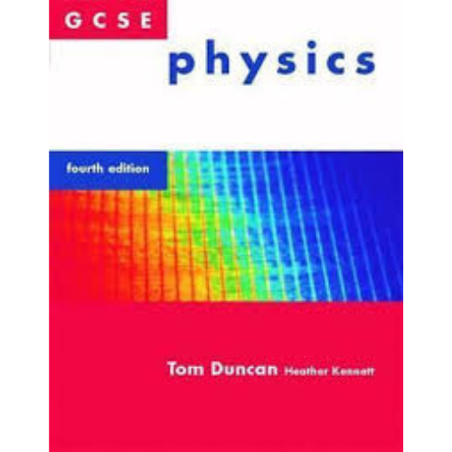 GCSE Physics Fourth Edition