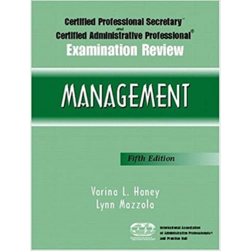 Certified Professional Secretary and Certified Administrative Professional Examination Review: Management, 5th Edition