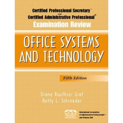 Certified Professional Secretary (CPS) and Certified Administrative Professional (CAP) Examination Review for Office Systems and Technology, 5th Edition