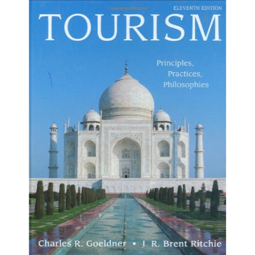 Tourism: Principles, Practices, Philosophies, 11th Edition