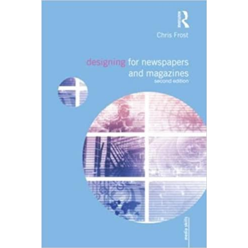 Designing for Newspapers and Magazines, 2nd Edition