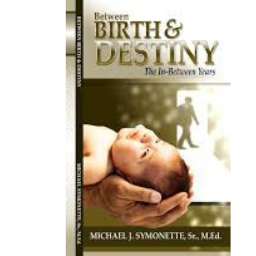 Between Birth & Destiny
