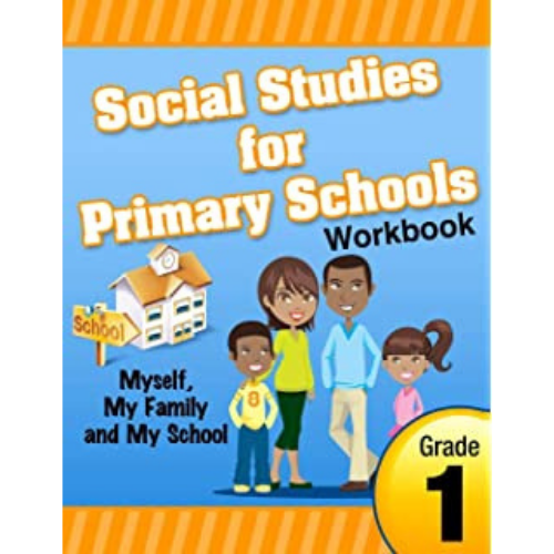 Social Studies for Primary Schools Workbook, Grade 1