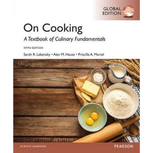 On Cooking: A Textbook for Culinary Fundamentals, Global Edition