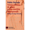 Veinte Poemas De Amor y Una Cancion Desesperada