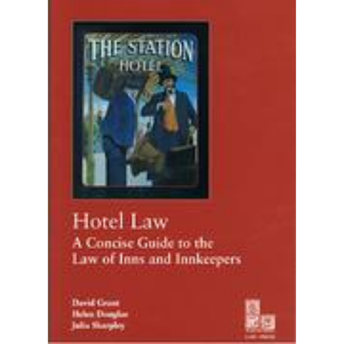 Hotel Law: A Concise Guide to the Law of Inns and Innkeepers