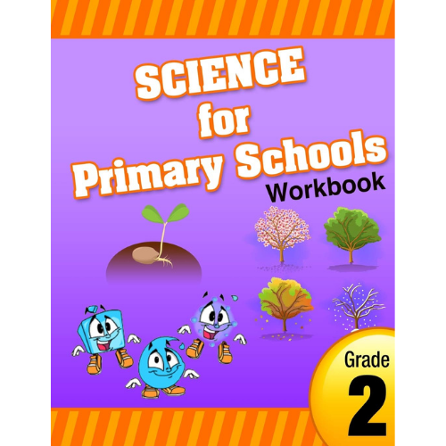 Science for Primary Schools Workbook, Grade 2