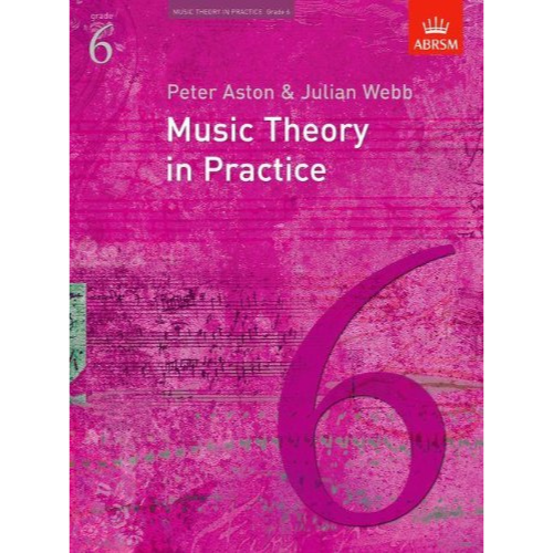 Music Theory in Practice: Grade 6