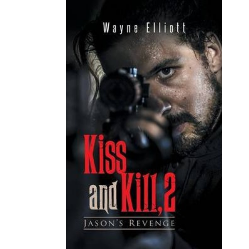 Kiss and Kill, 2: Jason's Revenge