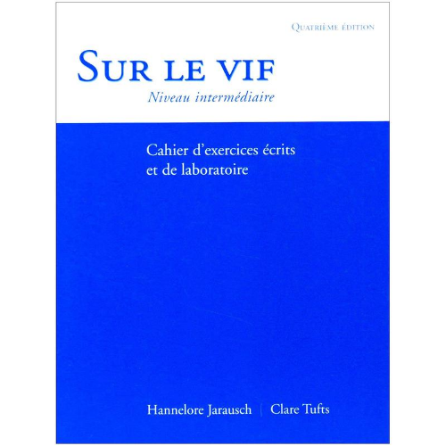 Sur Le Vif, 4th Edition - Workbook/Lab Manual