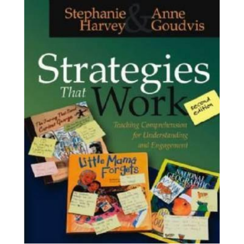 Strategies That Work: Teaching Comprehension for Understanding and Engagement