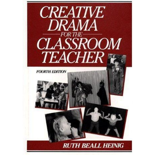 Creative Drama for the Classroom Teacher, 4th Edition