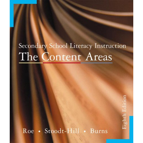 Secondary School Literacy Instruction: The Content Areas, 8th Edition