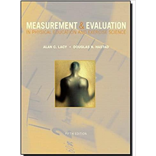 Measurement and Evaluation in Physical Education and Exercise Science, 5th Edition