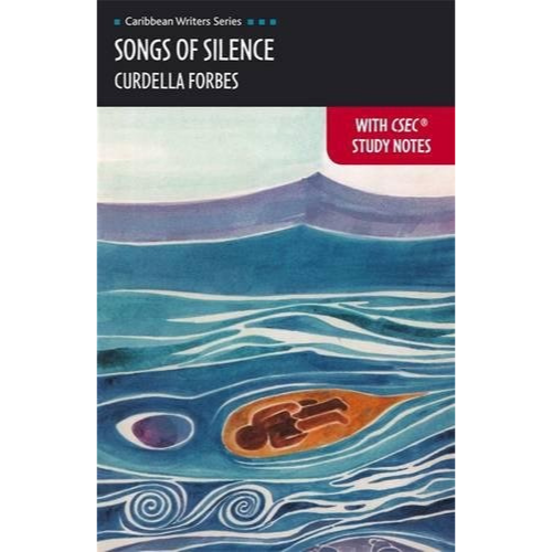 Songs of Silence with CSEC Study Notes