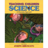 Teaching Children Science: A Discovery Approach, 6th Edition