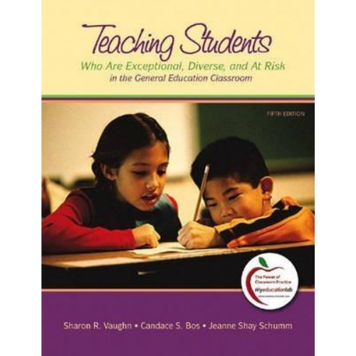 Teaching Students Who are Exceptional, Diverse, and at Risk in the General Education